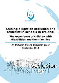 Shining a light on seclusion and restraint in schools in Ireland: The experience of children with disabilities..-image
