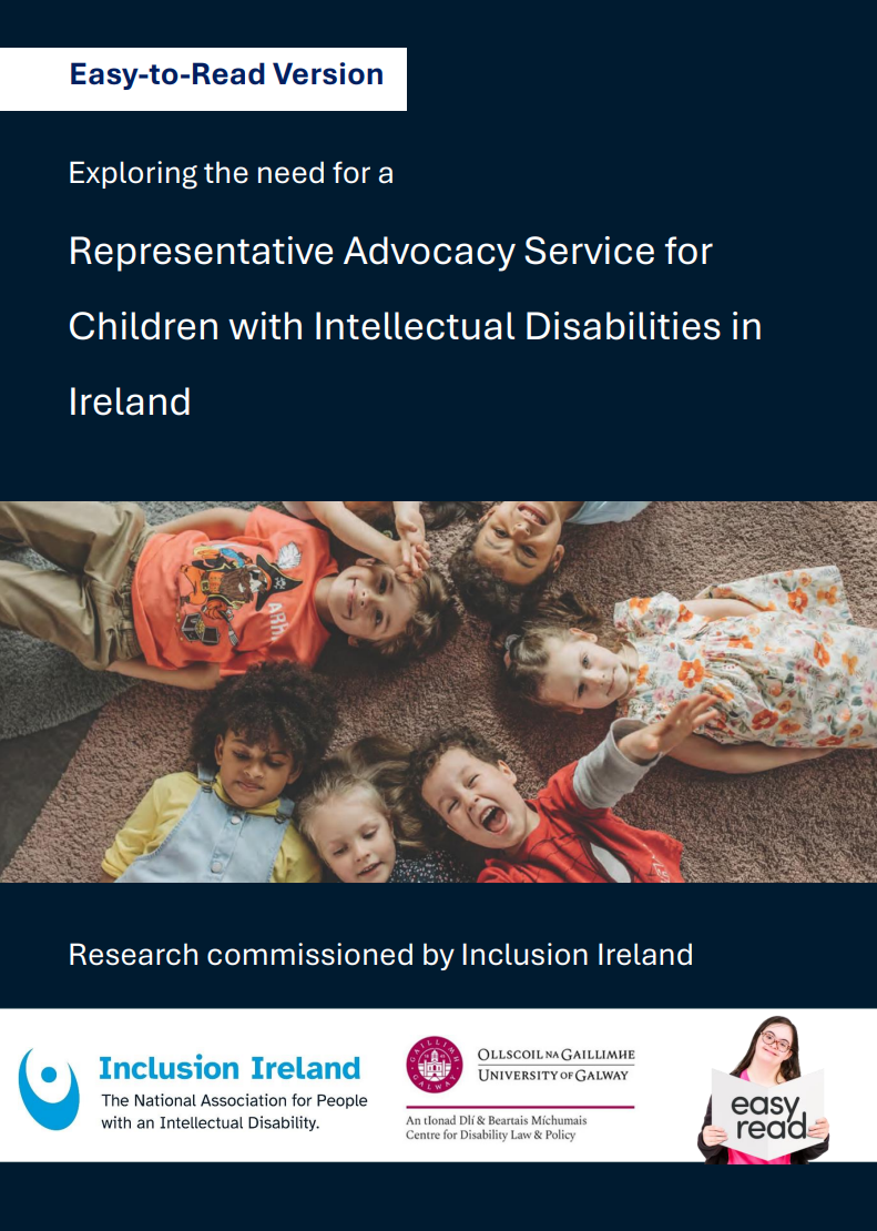 Easy to Read: Exploring the need for a Representative Advocacy Service for Children with Intellectual Disabilities in Ireland.